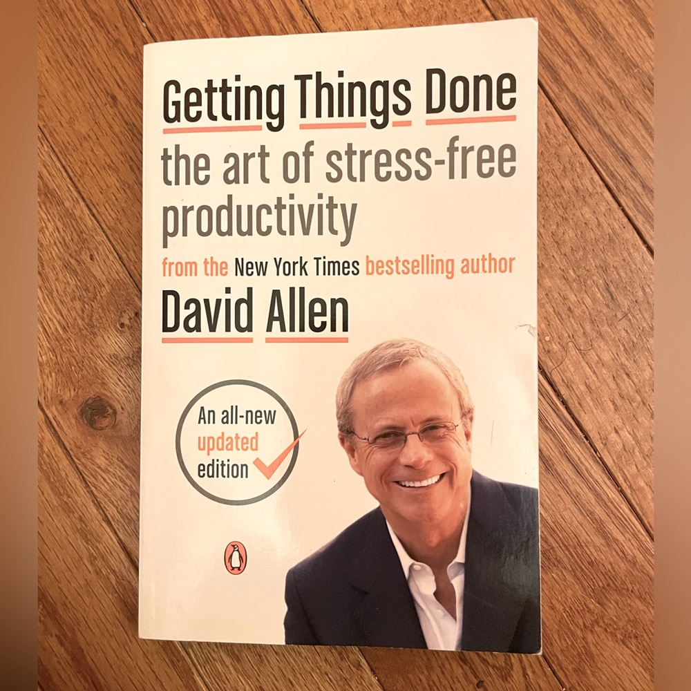 David Allen Getting Things Done: The Art of Stress-Free Productivity Paperback